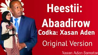 Xasan Aden Samatar Heestii  Abaadirow  Original Version [upl. by Adnarym]