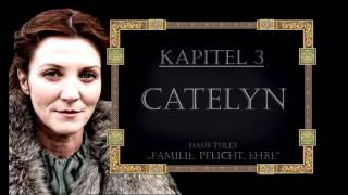 Lets Read a Book  quotDas Lied von Eis und Feuerquot Kapitel 3  Catelyn [upl. by Ailecec]