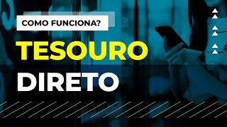 Tudo sobre TESOURO DIRETO guia para começar investir [upl. by Gow]