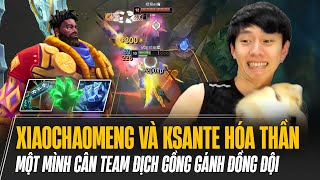 XIAOCHAOMENG VÀ CON KSANTE HÓA THẦN MỘT MÌNH CÂN TEAM ĐỊCH GỒNG GÁNH ĐỒNG ĐỘI CÁNH DƯỚI MÃN NHÃN [upl. by Royal]