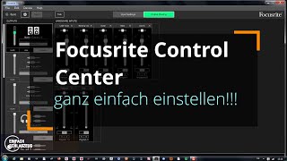 Focusrite Control Center  Erste Schritte [upl. by Arelc]