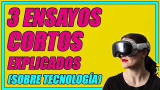 ¡3 ENSAYOS CORTOS BIEN EXPLICADOS SOBRE TEMAS DE TECNOLOGÍA E INFORMÁTICA  Elprofegato [upl. by Yerdua]