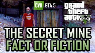 GTA 5 The Secret Mine  Fact or Fiction [upl. by Ybsorc]