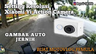 8 MOTOVLOG  Cara Setting Resolusi Xiaomi Yi Action Camera [upl. by Nirrat]