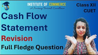 Cashflow statement  A complete numerical  Accounts Revision  Class 12  CBSE  ISC  State boards [upl. by Hijoung]