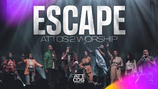 ESCAPE  ATTOS 2 WORSHIP  AO VIVO [upl. by Chiaki49]