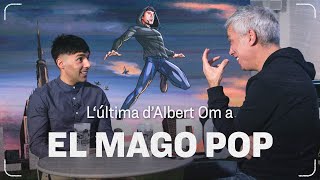 El Mago Pop «Poso tota l’energia en el Mago Pop i a vegades dic “I l’Antonio on és”» [upl. by Ees]