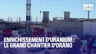 Enrichissement duranium  le grand chantier dOrano [upl. by Missi]