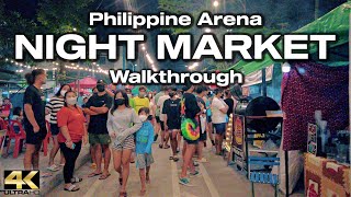 Philippine Arena NIGHT MARKET  Bocaue Bulacan Philippines  Walking Tour 4K [upl. by Dnalhsa365]