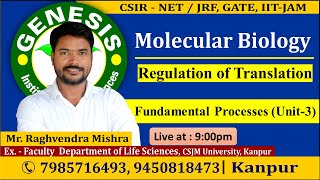 Regulation of Translation l Fundamental Processes  Unit3  CSIR NETJRF  IITJAM [upl. by Ymar]