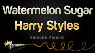 Harry Styles  Watermelon Sugar Karaoke Version [upl. by Aloz117]