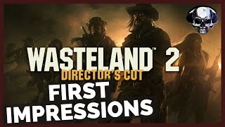 Wasteland 2  First Impressions [upl. by Notsuoh100]