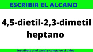 Escribir el alcano 45 dimetil23dimetilheptano [upl. by Dunham]