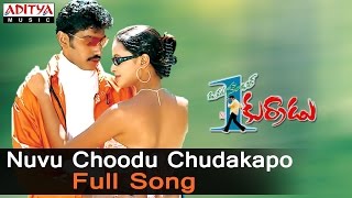 Nuvu Choodu Chudakapo Full Song ll Okatonumber Kurradu Songs ll Taraka RatnaRekha [upl. by Annocahs312]