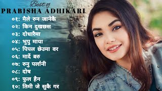 Nepali Heart 💔 Touching Songs  Sad 😢 Songs  Prabisha Adhikari Songs collection Collectionvideos [upl. by Danyluk]