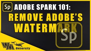 How to Remove the Watermark for Adobe Spark Projects [upl. by Trix17]