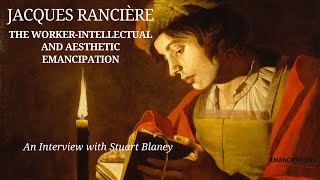 Jacques Rancières Theory of Emancipation feat Stuart Blaney [upl. by Hortensia878]