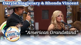 RHONDA VINCENT amp DARYLE SINGLETARY team up to sing AMERICAN GRANDSTAND on LARRYS COUNTRY DINER [upl. by Airrej]