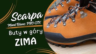 Buty w góry zima Scarpa Mont Blanc PRO GTX [upl. by Ydnak345]