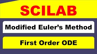 SCILAB Modified Eulers Method to solve First Order ODE [upl. by Oht]