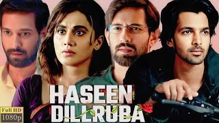 Haseen Dillruba Full Movie  Taapsee Pannu  Vikrant Massey  Harshvardhan Rane  Review And Facts [upl. by Navannod]