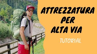 Cosa portare per un Alta Via  Tutorial per lescursionista [upl. by Alihet]