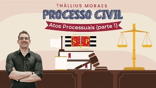 Processo Civil  Atos processuais parte 01 [upl. by Zoha352]