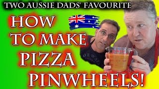 How to make Pizza Pinwheels quotJust Eat Itquot ep 14 w Two Aussie Dads [upl. by Aamsa]