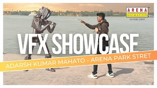 VFX Showcase  Adarsh Kumar Mahato  Arena Animation Park Street Kolkata [upl. by Stavros]