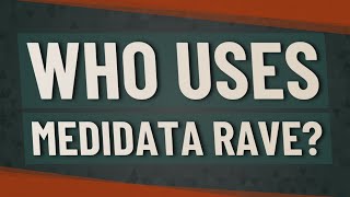 Who uses Medidata Rave [upl. by Eimiaj]