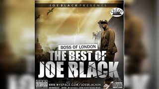 Joe Black  The Best Of Joe Black Boss Of London  Full Mixtape Islington [upl. by Acinorav596]