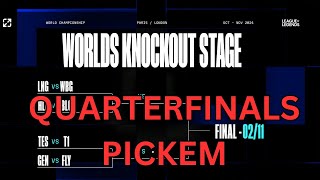 WORLDS 2024 League of Legends QUARTERFINALS Pickem [upl. by Nairdad62]