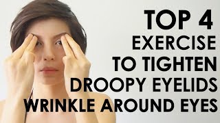 TOP 4 EXERCISE TO TIGHTEN DROOPY EYELIDS WRINKLE AROUND EYES โยคะหน้า ลดริ้วรอยรอบดวงตา [upl. by Yarg]