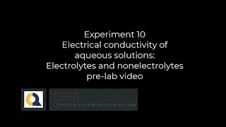 CH111  Experiment 10  Electrical conductivity Electrolytes amp nonelectrolytes  prelab video [upl. by Bernard]