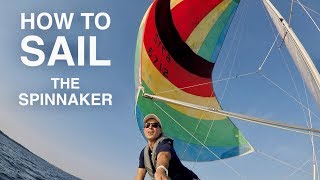 How to Sail a Spinnaker  StepbyStep Guide to SAILING [upl. by Llerrut]