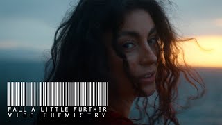 Vibe Chemistry  Fall A Little Further Official Music Video [upl. by Corbett]