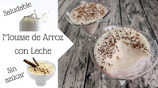 🥛🍚 Espuma o Mousse de arroz con leche SALUDABLE  Sólo con 2 INGREDIENTES 🥛🍚 [upl. by Faun]