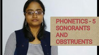 PHONETICS 5  OBSTRUENT amp SONORANT [upl. by Wearing]