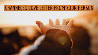 ✍🏼💌📬Channeled Love Letter From Your Person❤️PickACard❤️ [upl. by Cleve546]