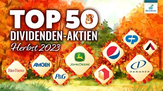 Top 50 Dividenden Aktien im Herbst 2023 [upl. by Ahtoelc]