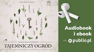 Tajemniczy ogród Frances Hodgson Burnett Audiobook PL Lektura [upl. by Akcirred]