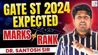 Expected GATE ST 2024 Rank   Marks Vs Rank  Santosh Sir DU IITD IITB IITKgp  9958472126 [upl. by Erika]