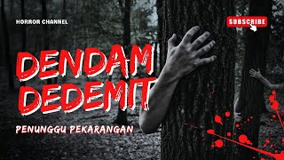 Dendam Dedemit Penunggu Pekarangan  Cerita amp Kisah Misteri [upl. by Niowtna]