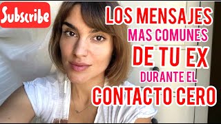 MENSAJES COMUNES DE TU EX DURANTE EL CONTACTO CERO Y COMO REACCIONAR [upl. by Eddi]