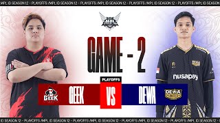 Game  2 GEEK FAM vs DEWA UNITED  MPL S12 [upl. by Paulson]