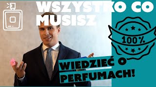 Wszystko co musisz wiedzieć o perfumach [upl. by Ramirol]