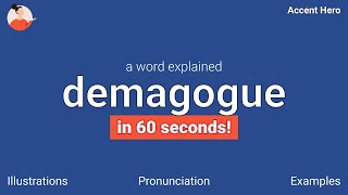 DEMAGOGUE  Meaning and Pronunciation [upl. by Miche]