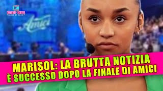 Amici Marisol La Brutta Notizia Dopo La Finale [upl. by Everrs]