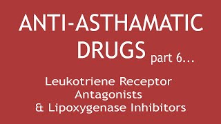 AntiAsthmatic Drugs Part 6 Leukotriene Receptor Antagonists amp Lipoxygenase Inhibitors Dr Shikha [upl. by Eldwen]