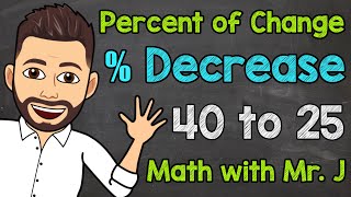 Percent Decrease  Percent of Change  Math with Mr J [upl. by Edelson]